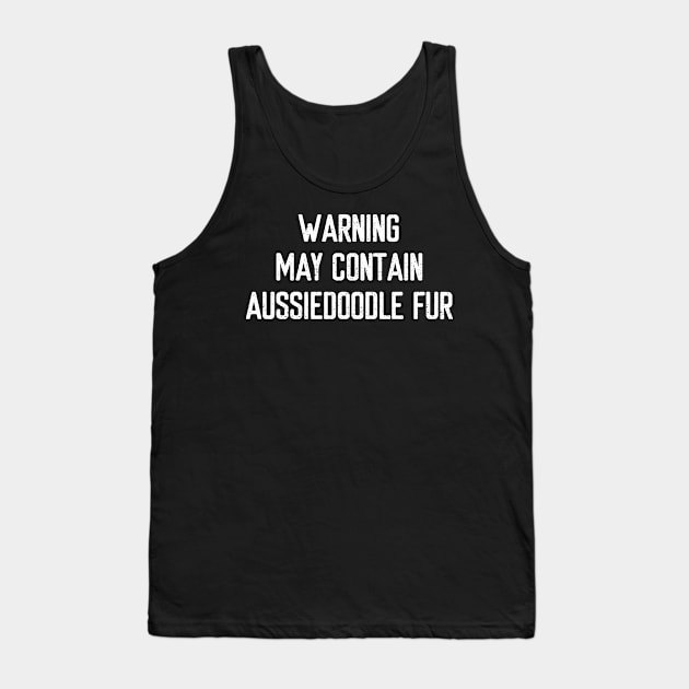 Warning: May Contain Aussiedoodle Fur Tank Top by trendynoize